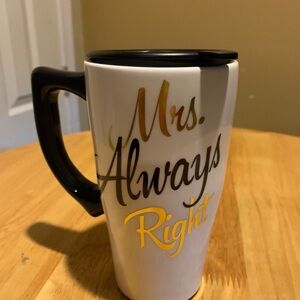 Coffee Travel Mug “ Mrs. Always Right “